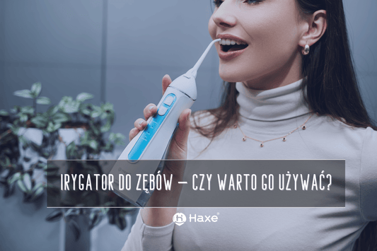 Irygator do zębów – czy warto go używać?