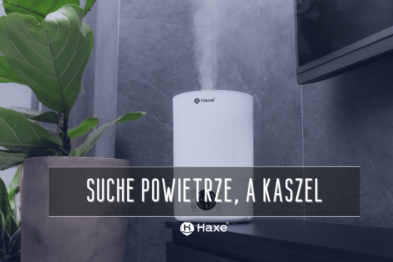 Suche powietrze a kaszel – czy nawilżacz powietrza to rozwiązanie problemu?