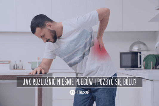 Jak rozluźnić mięśnie pleców i pozbyć się bólu?
